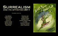 Surrealism and its Affinities 2011 - An Exhibition of Original Artworks - New York, Autumn-Winter, 2011