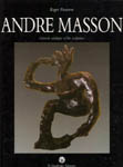 Andre Masson - 1988 Hardbound Catalogue Raisonne of the Sculptures