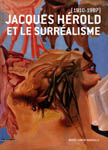 Jacques Herold et le surrealisme (1910-1987) - 2010 Museum Retrospective Catalog