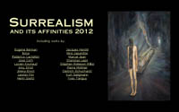 Surrealism and its Affinities 2012 - An Exhibition of Original Artworks - New York, Autumn-Winter, 2012