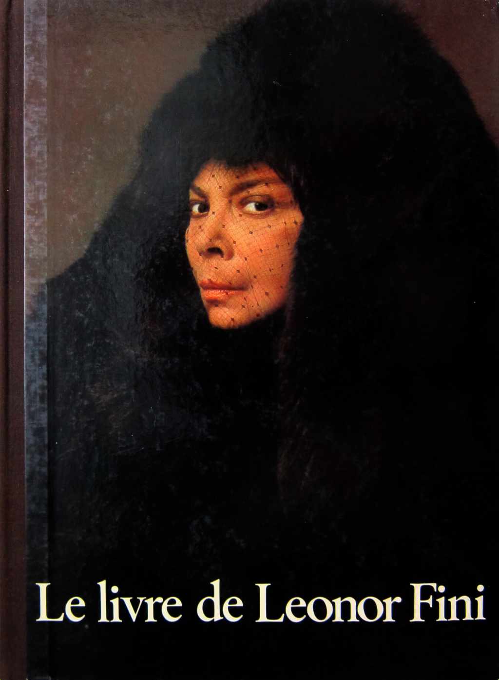 Leonor Fini - Le Livre de Leonor Fini - 1975 First Edition  Illustrated Monograph