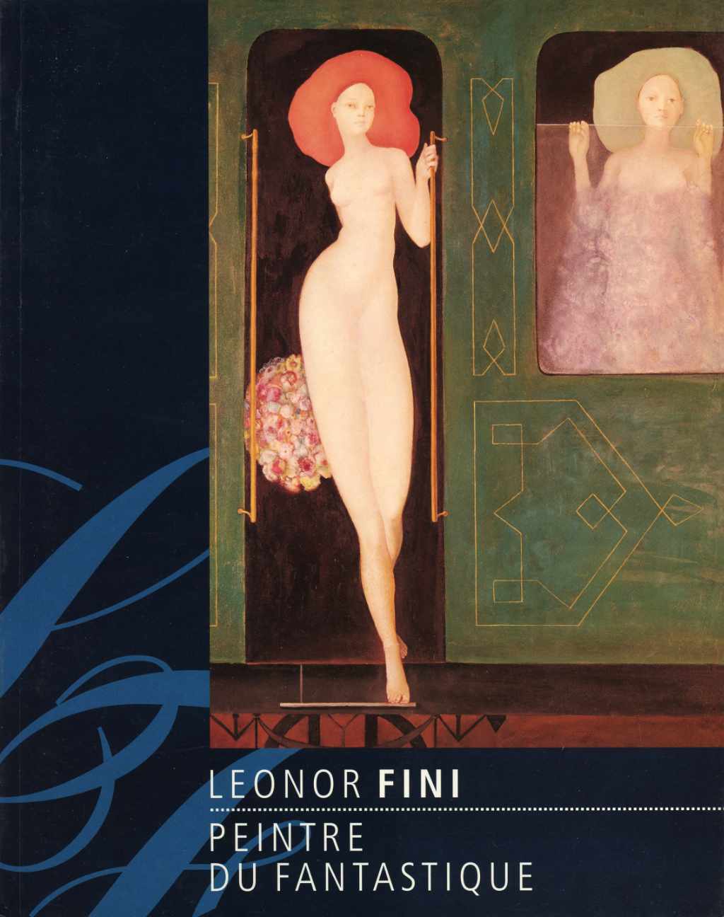 Leonor Fini: Peintre du Fantastique - 1997 Softbound Illustrated Museum Retrospective Catalog