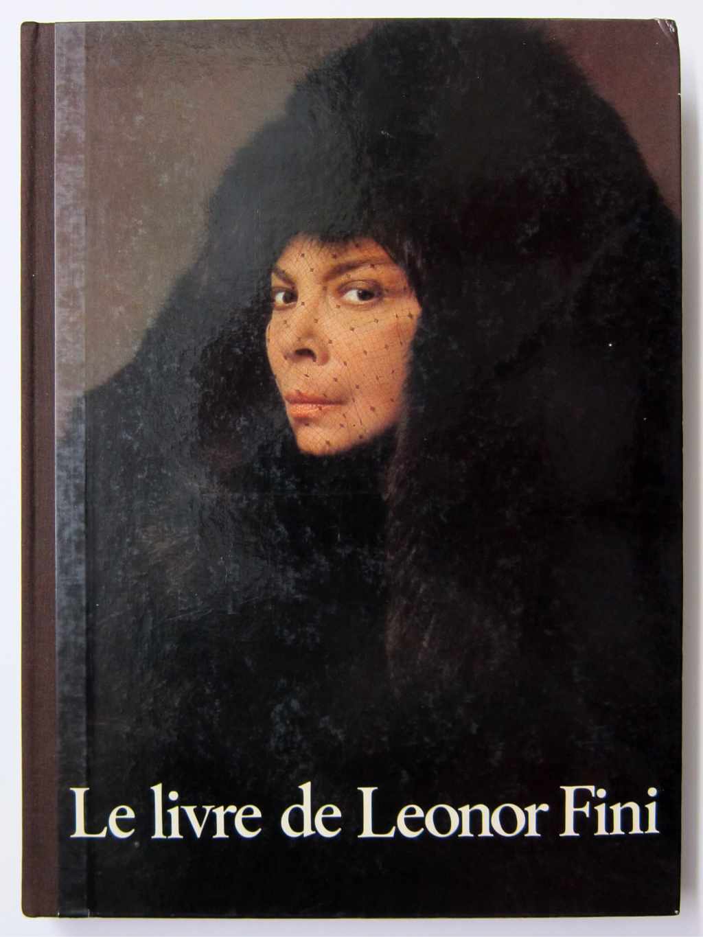Leonor Fini | Le Livre de Leonor Fini | 1975 Illustrated Monograph