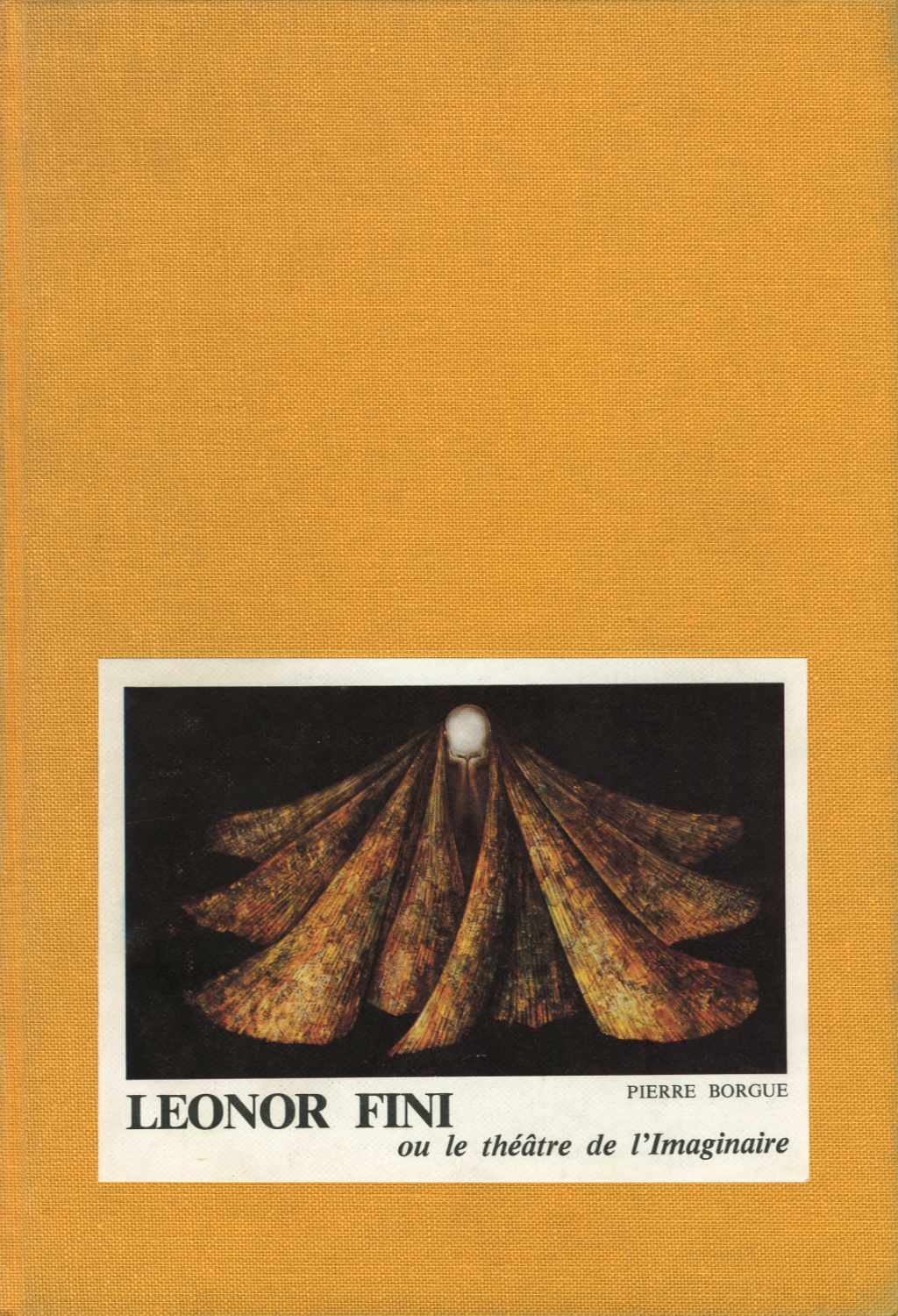 Leonor Fini ou le Theatre de l'Imagination | 1983 Hardbound Illustrated Monograph